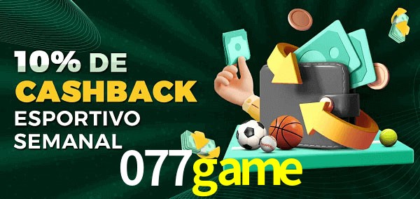 10% de bônus de cashback na 077game
